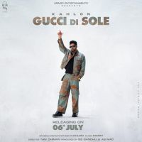 Download Gucci Di Sole Kahlon mp3 song, Gucci Di Sole Kahlon full album download