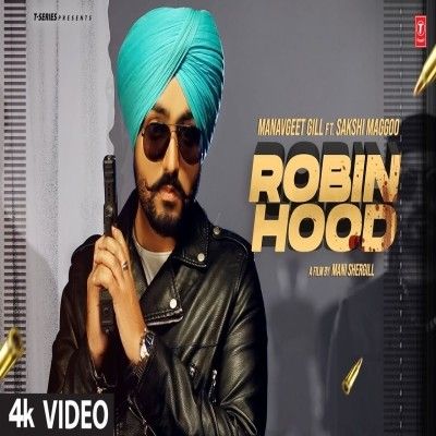 Download Robin Hood Manavgeet Gill mp3 song, Robin Hood Manavgeet Gill full album download