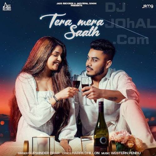 Download Tera Mera Saath Gurwinder Brar mp3 song, Tera Mera Saath Gurwinder Brar full album download