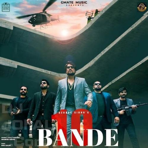 Download 10 Bande George Sidhu mp3 song