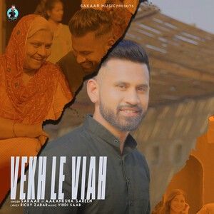 Download Vekh Le Viah Sakaar mp3 song, Vekh Le Viah Sakaar full album download