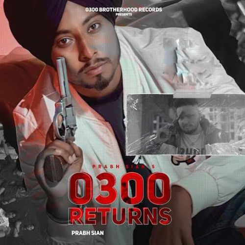 Download 0300 Returns Prabh Sian mp3 song