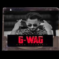 Download G-WAG Aman Jaluria mp3 song, G-WAG Aman Jaluria full album download