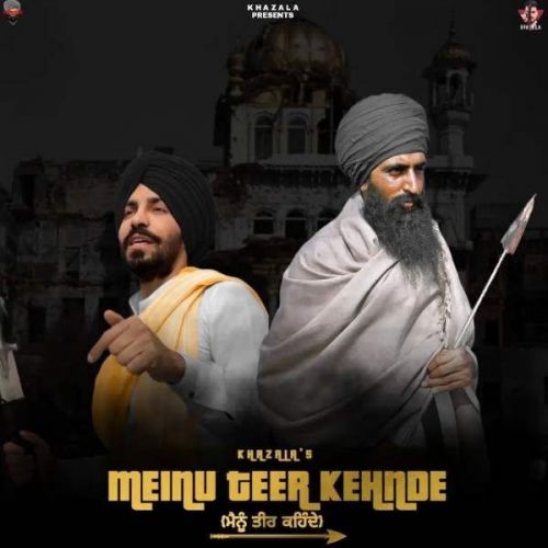 Download Mainu Teer Kehnde Khazala mp3 song, Mainu Teer Kehnde Khazala full album download