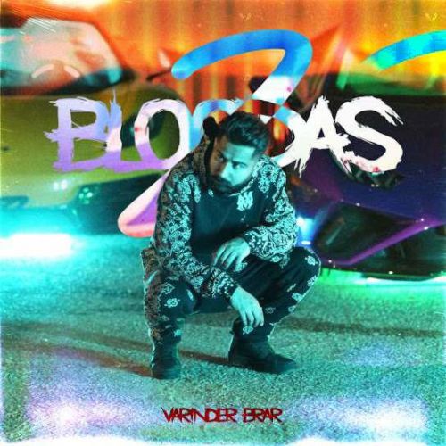 Download 2 Bloodas Varinder Brar mp3 song, 2 Bloodas Varinder Brar full album download