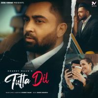 Download Tutta Dil Sharry Maan mp3 song, Tutta Dil Sharry Maan full album download