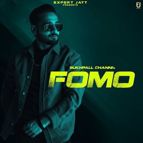 Download Fomo Sukhpal Channi mp3 song, Fomo Sukhpal Channi full album download