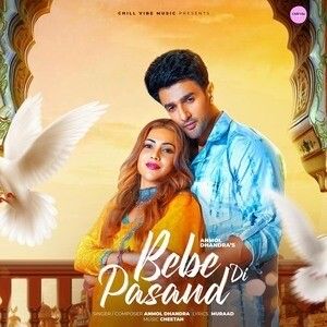 Download Bebe Di Pasand Anmol Dhandra mp3 song, Bebe Di Pasand Anmol Dhandra full album download