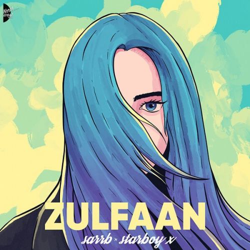 Download Zulfaan SARRB, Starboy X mp3 song, Zulfaan SARRB, Starboy X full album download