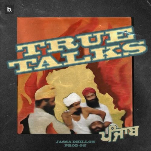 Download True Talks Jassa Dhillon mp3 song, True Talks Jassa Dhillon full album download