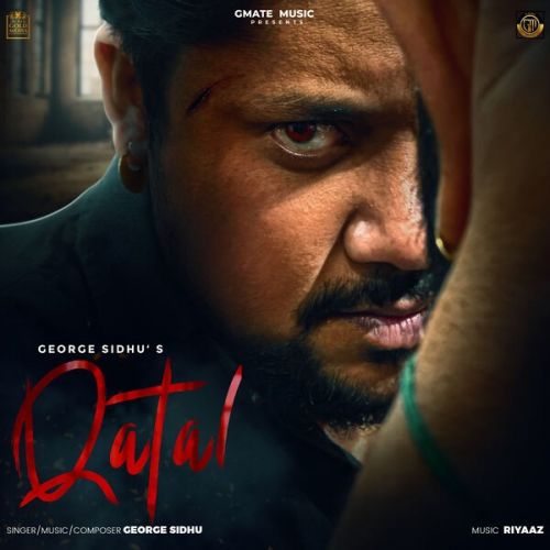 Download Qatal George Sidhu mp3 song, Qatal George Sidhu full album download