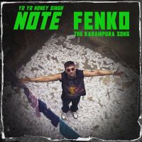 Download Note Fenko Yo Yo Honey Singh mp3 song, Note Fenko Yo Yo Honey Singh full album download