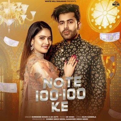 Download Note 100-100 Ke Surender Romio, Ak Jatti mp3 song, Note 100-100 Ke Surender Romio, Ak Jatti full album download