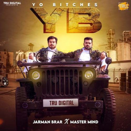 Download Yo Bitches Jarman Brar mp3 song, Yo Bitches Jarman Brar full album download