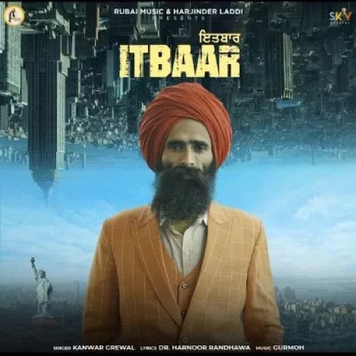 Download Itbaar Kanwar Grewal mp3 song, Itbaar Kanwar Grewal full album download