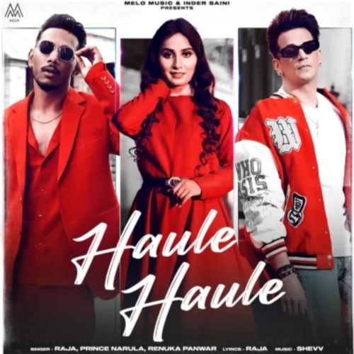 Download Haule Haule Renuka Panwar, Raja mp3 song, Haule Haule Renuka Panwar, Raja full album download