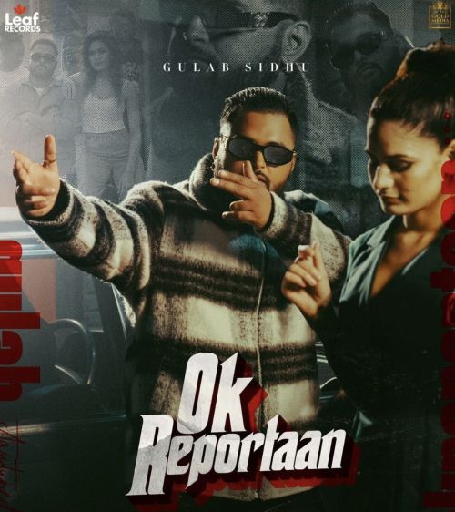 Download Ok Reportaan Gulab Sidhu mp3 song, Ok Reportaan Gulab Sidhu full album download