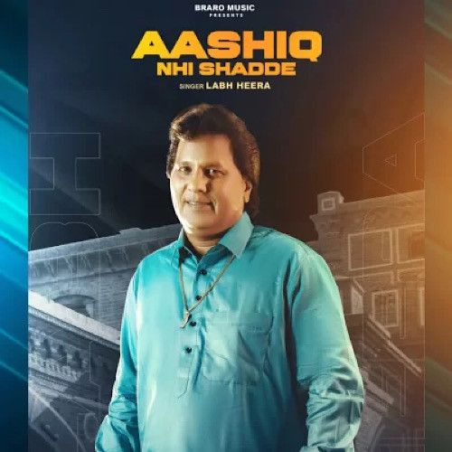 Download Aashiq Nhi Shadde Labh Heera mp3 song, Aashiq Nhi Shadde Labh Heera full album download