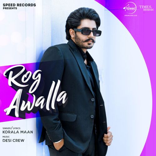 Download Rog Awalla Korala Maan mp3 song, Rog Awalla Korala Maan full album download