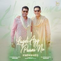 Download Lagdi Agg Paani Nu Harbhajan Mann, Gursewak Mann mp3 song, Lagdi Agg Paani Nu Harbhajan Mann, Gursewak Mann full album download