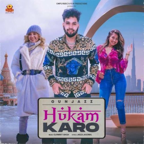 Download Hukam Karo Gunjazz mp3 song, Hukam Karo Gunjazz full album download