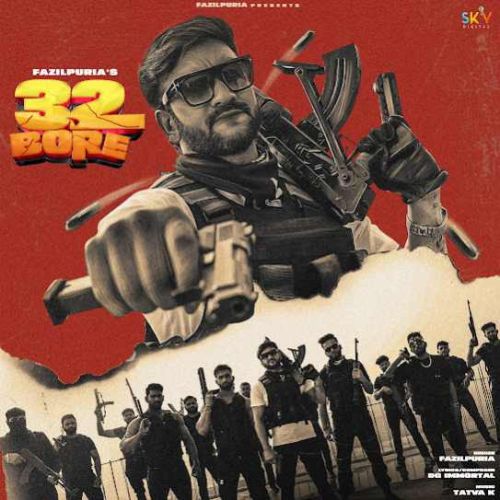 Download 32 Bore Fazilpuria mp3 song, 32 Bore Fazilpuria full album download