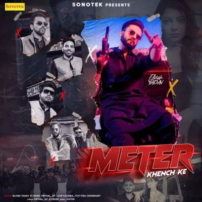 Download Meter Khench Ke Elvish Yadav, R Cruze mp3 song, Meter Khench Ke Elvish Yadav, R Cruze full album download