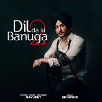 Download Dil da Ki Banuga 2 Navjeet mp3 song, Dil da Ki Banuga 2 Navjeet full album download