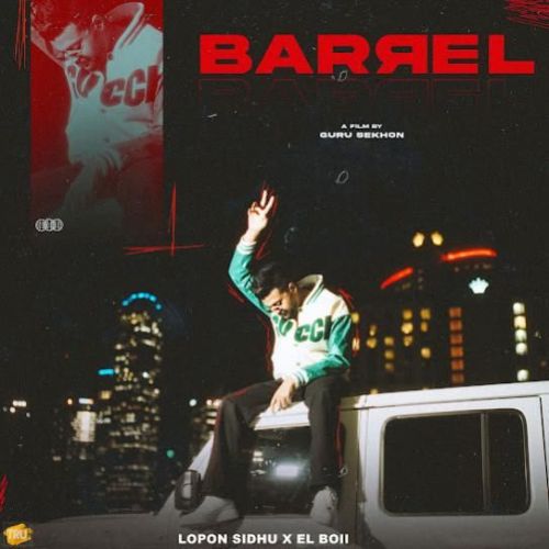 Download Barrel Lopon Sidhu mp3 song, Barrel Lopon Sidhu full album download