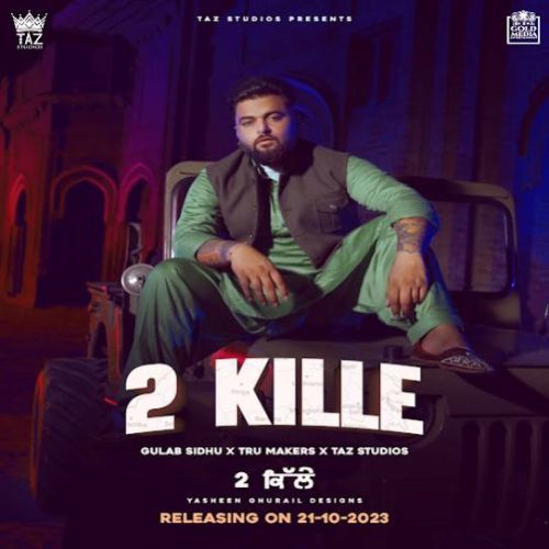 Download 2 Kille Gulab Sidhu mp3 song, 2 Kille Gulab Sidhu full album download