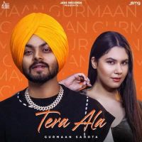 Download Tere Ala Gurmaan Sahota mp3 song, Tere Ala Gurmaan Sahota full album download