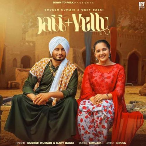 Download Jatt + Velly Gary Bassi, Sudesh Kumari mp3 song, Jatt + Velly Gary Bassi, Sudesh Kumari full album download