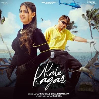 Download Kale Kagaz Amanraj Gill, Shiva Choudhary mp3 song, Kale Kagaz Amanraj Gill, Shiva Choudhary full album download