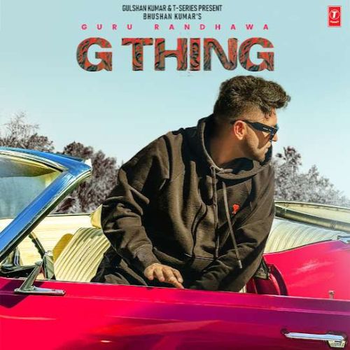 Download Chill Mode Guru Randhawa mp3 song, G Thing Guru Randhawa full album download