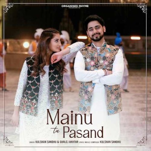 Download Mainu Tu Pasand Kulshan Sandhu mp3 song, Mainu Tu Pasand Kulshan Sandhu full album download