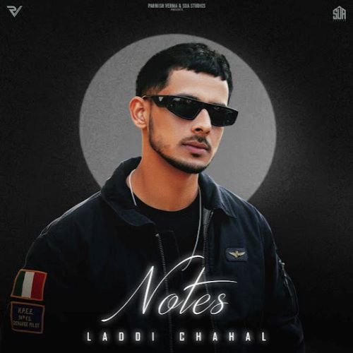 Download Ki Fayeda Laddi Chahal mp3 song, Notes Laddi Chahal full album download