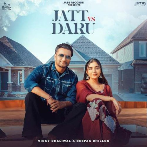 Download Jatt Vs Daru Vicky Dhaliwal mp3 song, Jatt Vs Daru Vicky Dhaliwal full album download