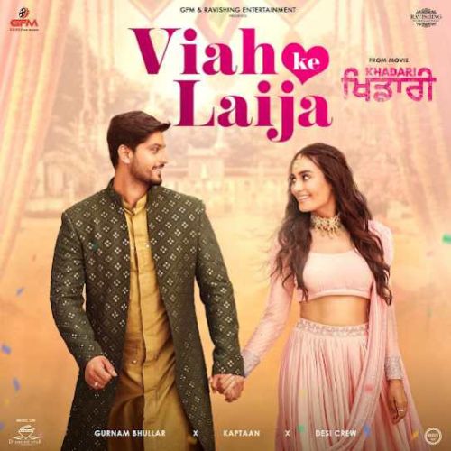 Download Viah Ke Laija Gurnam Bhullar mp3 song, Viah Ke Laija Gurnam Bhullar full album download