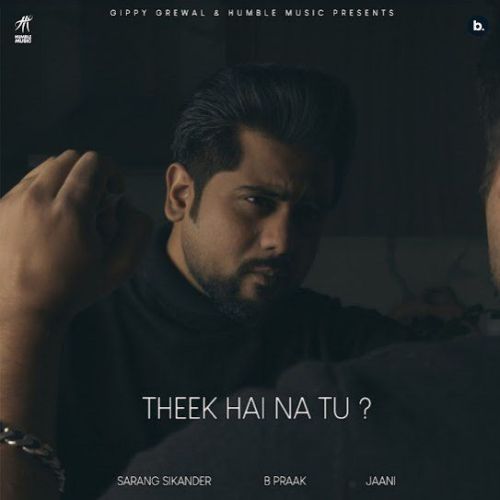 Download Theek Hai Na Tu Sarang Sikander mp3 song, Theek Hai Na Tu Sarang Sikander full album download