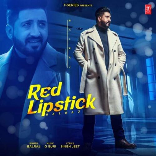 Download Red Lipstick Balraj mp3 song, Red Lipstick Balraj full album download