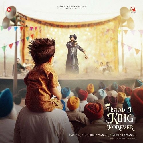 Download Jor Jazzy B mp3 song, Ustad Ji King Forever Jazzy B full album download