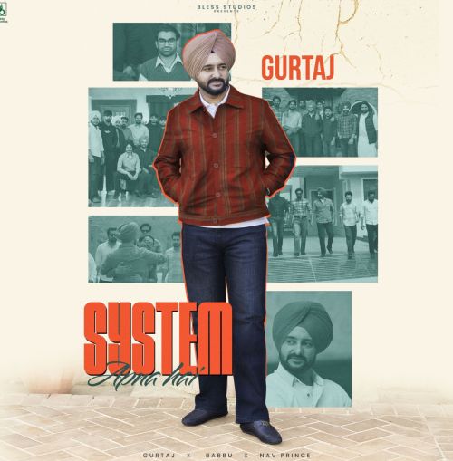 Download System Apna Hai Gurtaj mp3 song, System Apna Hai Gurtaj full album download