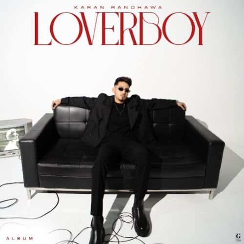 Download Ranjna Karan Randhawa mp3 song, Loverboy Karan Randhawa full album download