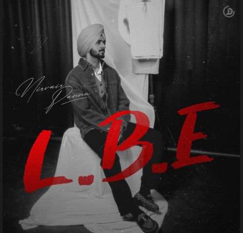 Download Nazran Nirvair Pannu mp3 song, L.B.E Nirvair Pannu full album download