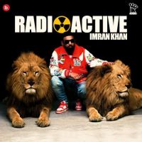 Download Radioactive Imran Khan mp3 song, Radioactive Imran Khan full album download