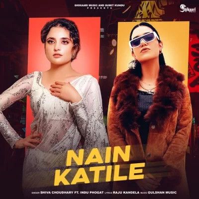 Download Nain Katile Shiva Choudhary, Indu Phogat mp3 song, Nain Katile Shiva Choudhary, Indu Phogat full album download