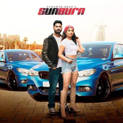 Download Sunburn Sukhman Heer mp3 song, Sunburn Sukhman Heer full album download