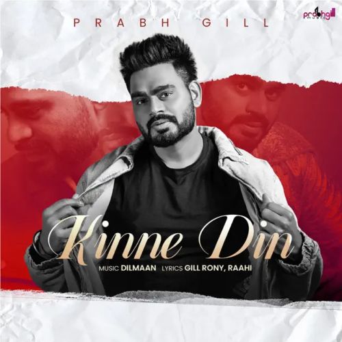 Download Pasand Ban Gyi Prabh Gill mp3 song, Kinne Din Prabh Gill full album download