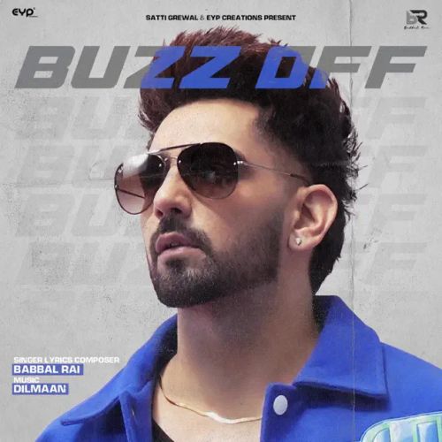 Download Buzz Off Babbal Rai mp3 song, Buzz Off Babbal Rai full album download