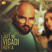 Download Jatt Ne Vigadi Hoyi A Janta Toor mp3 song, Jatt Ne Vigadi Hoyi A Janta Toor full album download